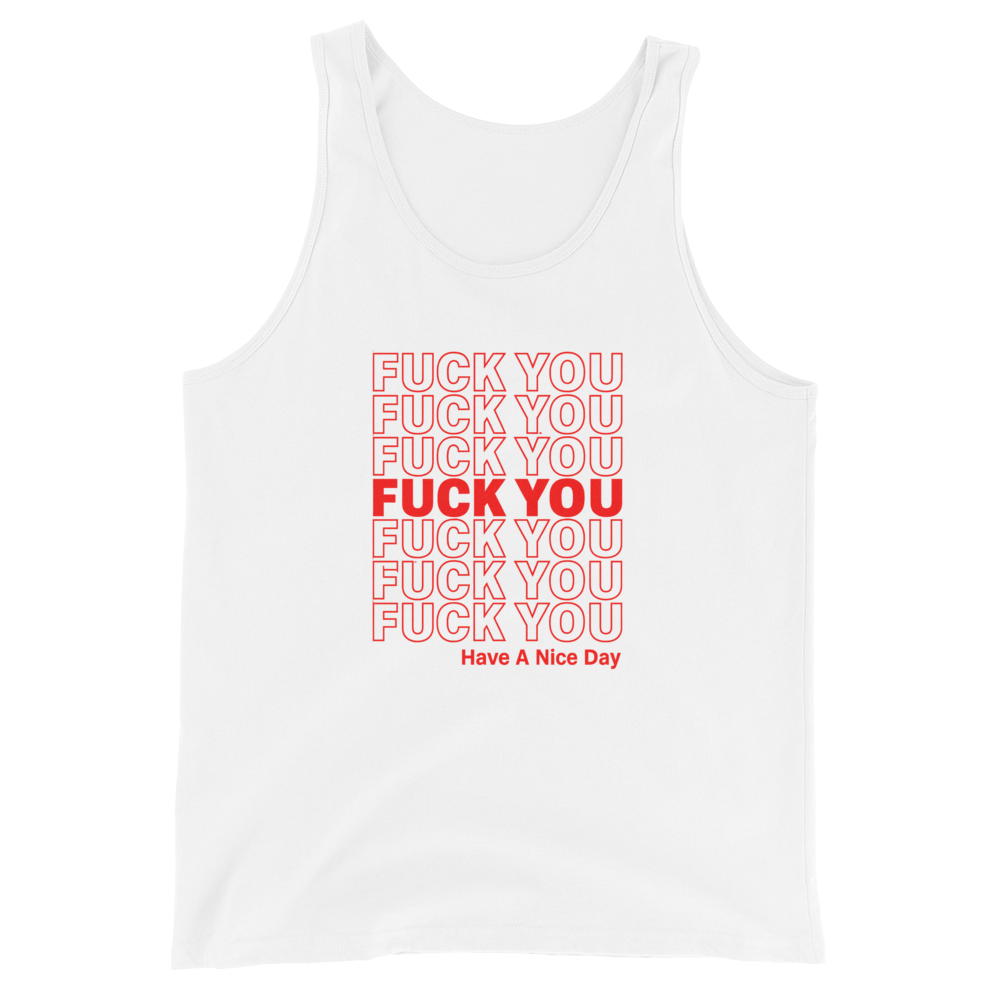 F*ck You / Have a Nice Day Tank Top (Unisex)