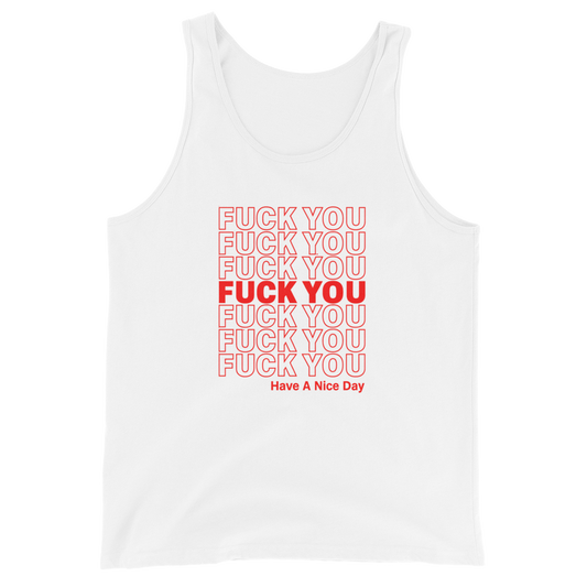 F*ck You / Have a Nice Day Tank Top (Unisex)